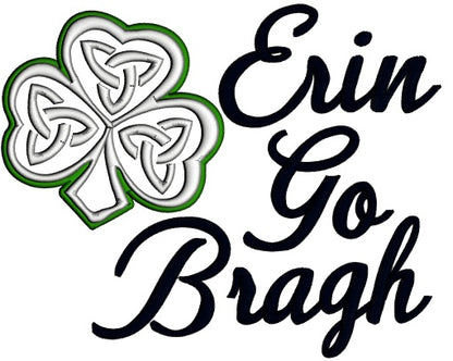 Erin Go Bragh Shamrock Applique St. Patrick's Day Machine Embroidery Design Digitized Pattern