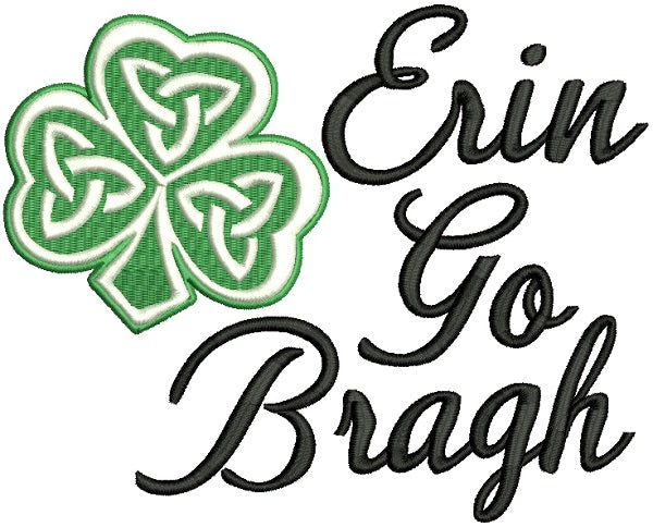 Erin Go Bragh Shamrock Filled St. Patrick's Day Machine Embroidery Design Digitized Pattern