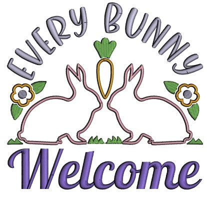 Every Bunny Welcome Easter Applique Machine Embroidery Design Digitized Pattern
