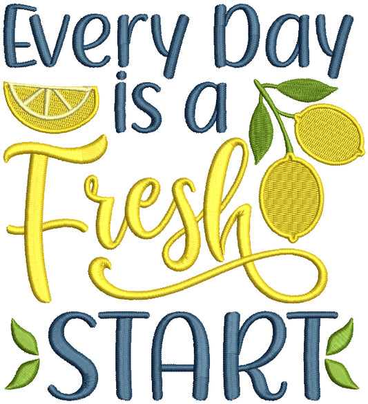 Every Day Is a Fresh Start Filled Machine Embroidery Design Digitized Pattern