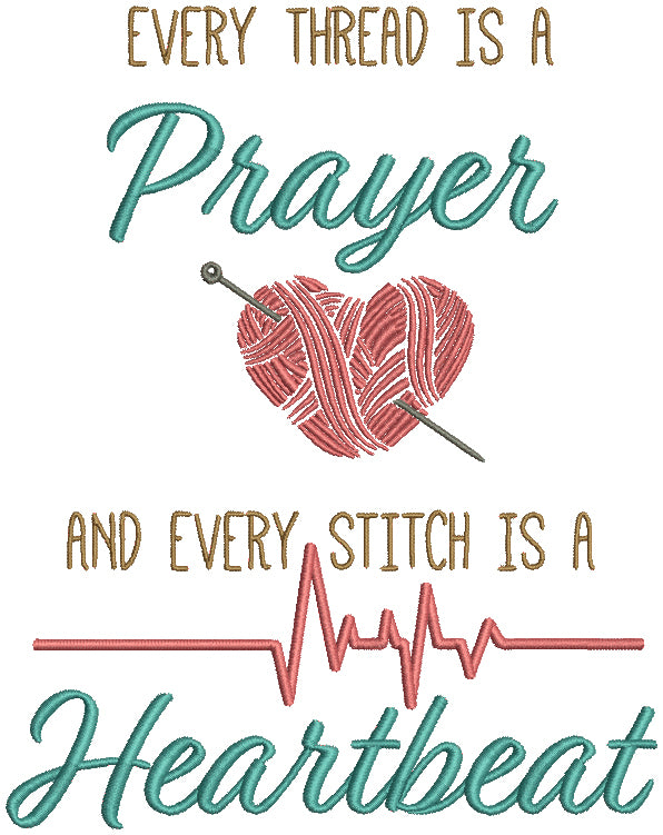Every Thread Is a Prayer And Every Stitch Is a Heartbeat Religious Filled Machine Embroidery Design Digitized Pattern