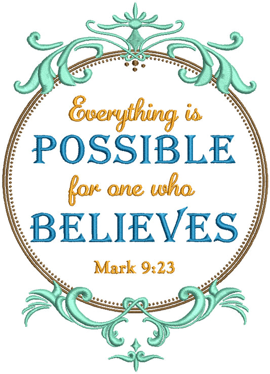 Everything Is Possible For One Who Believees Mark 9-23 Religious Bible Verse Filled Machine Embroidery Design Digitized Pattern