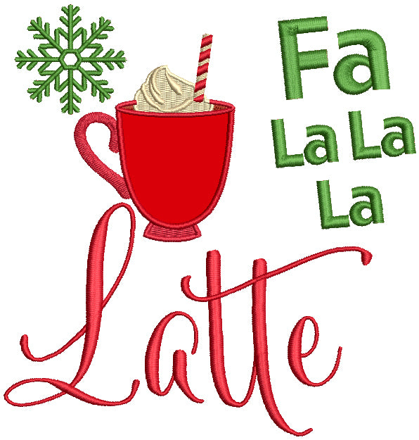 Fa La La La Latte Applique Christmas Machine Embroidery Design Digitized Pattern
