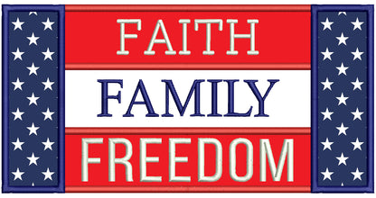 Faith Family Freedom Patriotic Applique Machine Embroidery Design Digitized Pattern