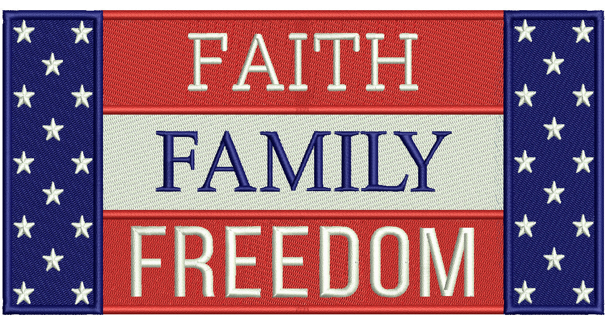 Faith Family Freedom Patriotic Filled Machine Embroidery Design Digitized Pattern