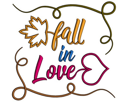 Fall In Love Autumn Leaves Applique Machine Embroidery Design Digitized Pattern