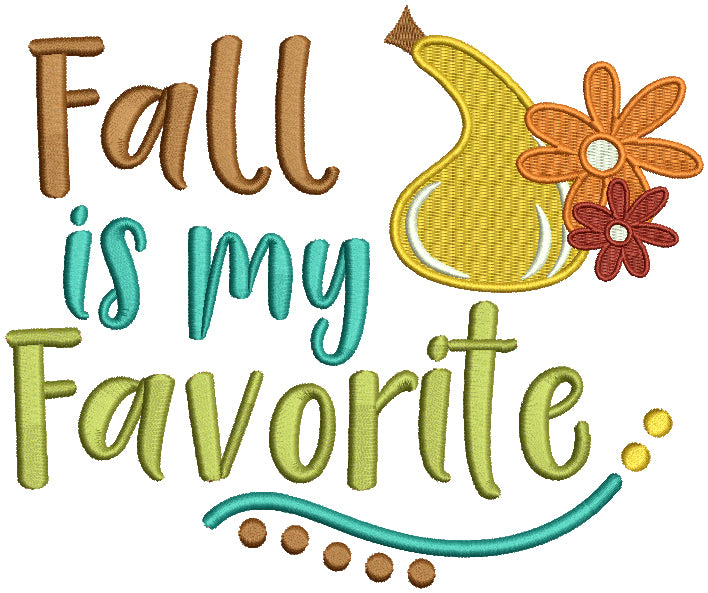 Fall Is My Favorite Filled Machine Embroidery Design Digitized Pattern