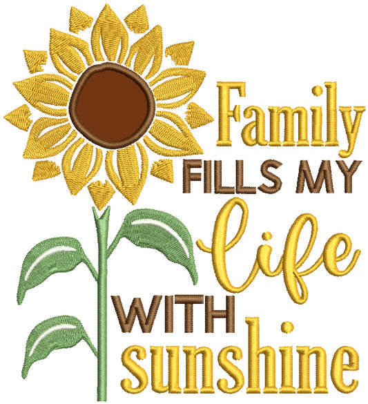 Family Fills My Life With Sunshine Applique Machine Embroidery Design Digitized Pattern
