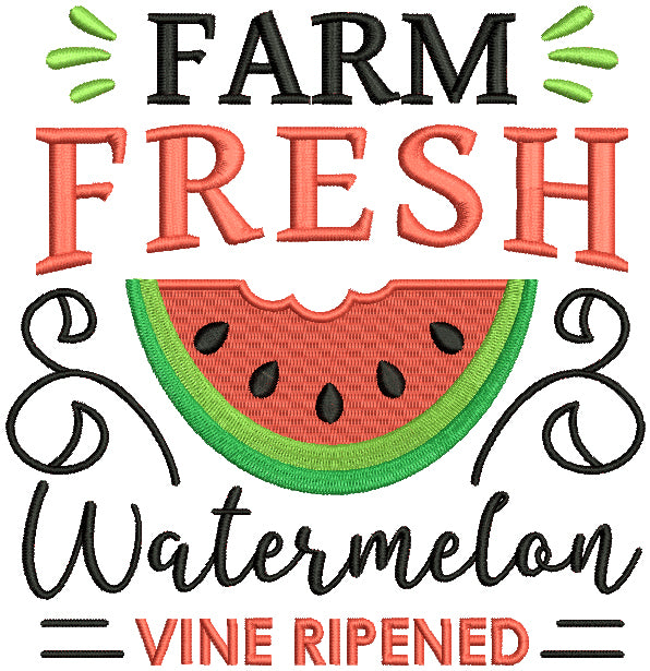 Farm Fresh Watermelon Vine Ripened Filled Machine Embroidery Design Digitized Pattern