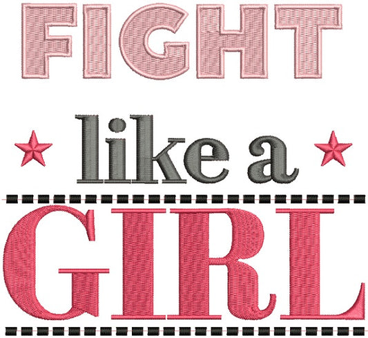 Fight Like a Girl Breast Cancer Awareness Filled Machine Embroidery Design Digitized Pattern