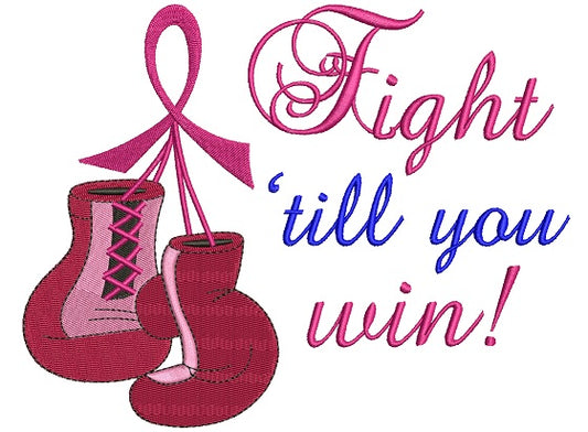Fight Till You Win Breast Cancer Awareness Boxing Gloves and Ribbon Filled Machine Embroidery Design Digitized Pattern
