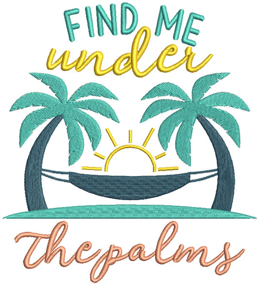 Find Me Under The Palms Filled Machine Embroidery Design Digitized Pattern