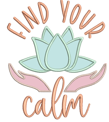 Find Your Calm Lotus Flower Applique Machine Embroidery Design Digitized Pattern