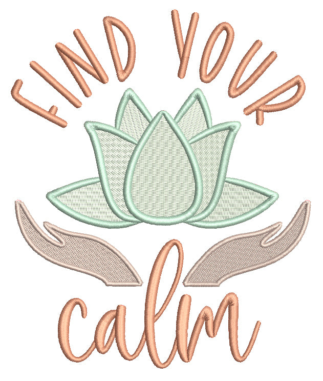 Find Your Calm Lotus Flower Filled Machine Embroidery Design Digitized Pattern
