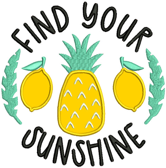 Find Your Sunshine Pineapple And Lemons Applique Machine Embroidery Design Digitized Pattern
