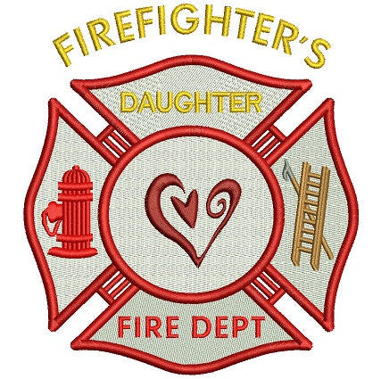 Firefighters Daughter Fire Department Filled Machine Embroidery Digitized Design Pattern