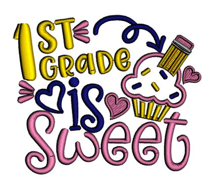 First Grade Is Sweet School Applique Machine Embroidery Design Digitized Pattern