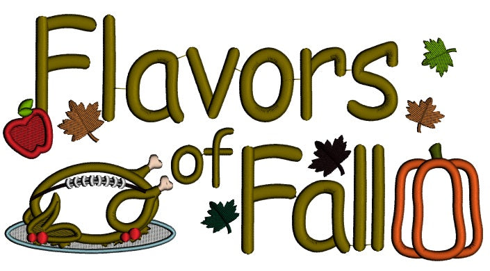 Flavors Of Fall Turkey Fall Applique Thanksgiving Machine Embroidery Design Digitized Pattern