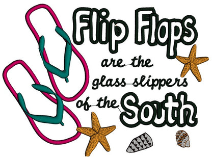 Flip Flops are the glass slippers of the South Applique Machine Embroidery Digitized Design Pattern