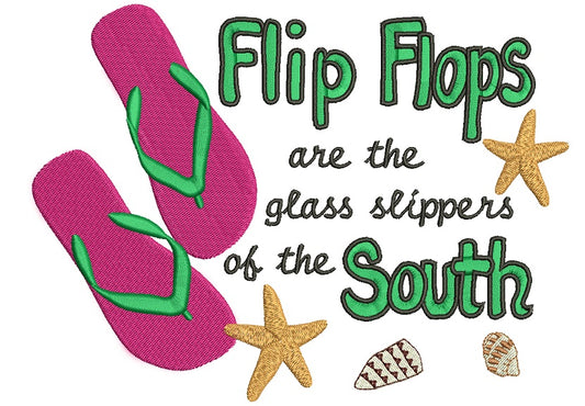 Flip Flops are the glass slippers of the South Filled Machine Embroidery Digitized Design Pattern
