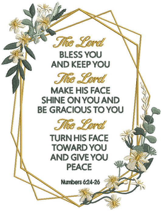 Floral Frame The Lord Bless You And Keep You The Lord Make His Face Shine On You And Be Gracious To You The Lords Turn His Face Toward You And Give You Peace Numbers 6-24-26 Bible Verse Religious Filled Machine Embroidery Design Digitized Pattern