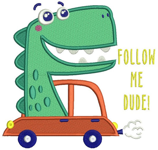 Follow Me Dude Cute Dinosaur Filled Machine Embroidery Design Digitized Pattern