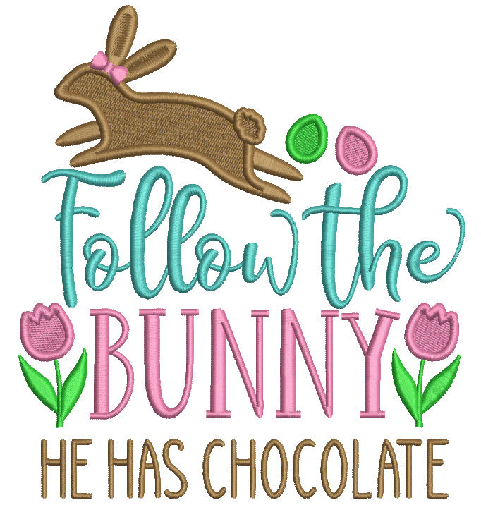Follow The Bunny he Has Chocolate Tullips Easter Filled Machine Embroidery Design Digitized Pattern