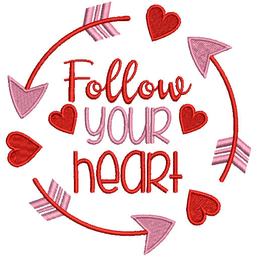 Follow Your Heart With Arrows Filled Machine Embroidery Design Digitized Pattern
