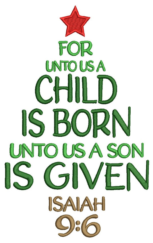 For Unto A Child Is Born Unto US A Son Is Given ISAIAH 9-6 Christmas Tree Filled Machine Embroidery Design Digitized Pattern