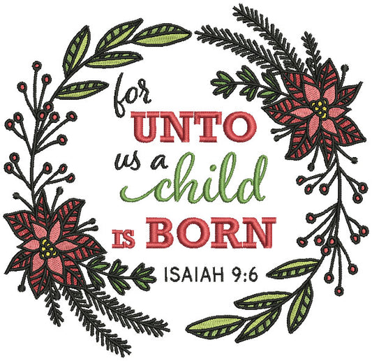 For Unto Us a Child Is Born Isaiah 9-6 Bible Verse Religious Filled Machine Embroidery Design Digitized Pattern