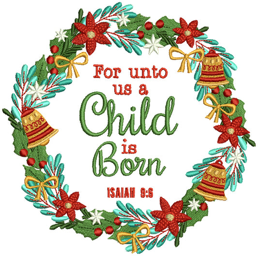 For Unto Us a Child Is Born Isaiah 9-6 Christmas Bible Verse Religious Filled Machine Embroidery Design Digitized Pattern