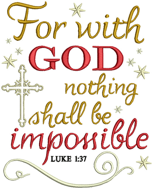 For With God Nothing Shall Be Impossible Luke 1-37 Religious Bible Verse Filled Machine Embroidery Design Digitized Pattern