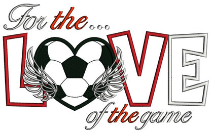 For the love of game soccer sports Applique Machine Embroidery Digitized Design Pattern