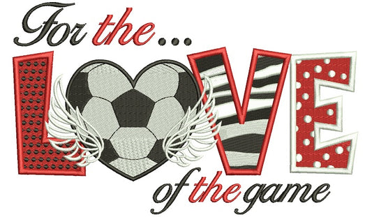 For the love of game soccer sports Filled Machine Embroidery Digitized Design Pattern
