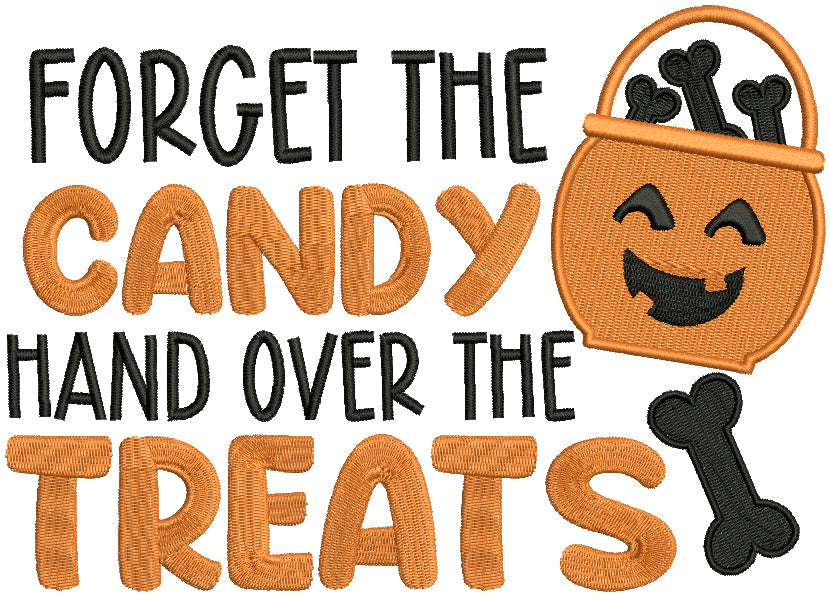 Forget The Candy Hand Over The Treats Halloween Filled Machine Embroidery Design Digitized Pattern