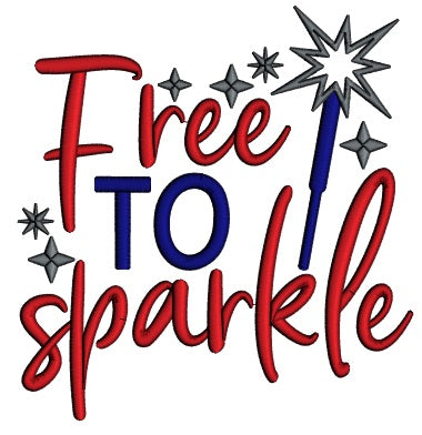 Free To Sparkle Fireworks Patriotic 4th Of July Applique Machine Embroidery Design Digitized Pattern