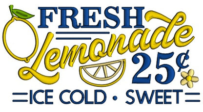 Fresh Lemonade 25 Cents Ice Cold Sweet Summer Applique Machine Embroidery Design Digitized Pattern