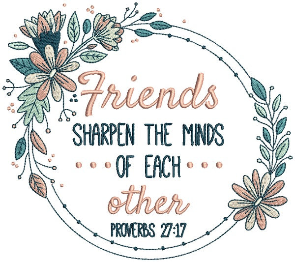 Friends Sharpen The Minds Of Each Other Proverbs 27-17 Filled Machine ...
