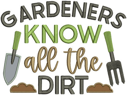 Gardeners Know All The Dirt Applique Machine Embroidery Design Digitized Pattern