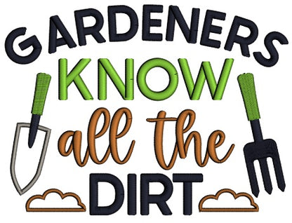 Gardeners Know All The Dirt Applique Machine Embroidery Design Digitized Pattern