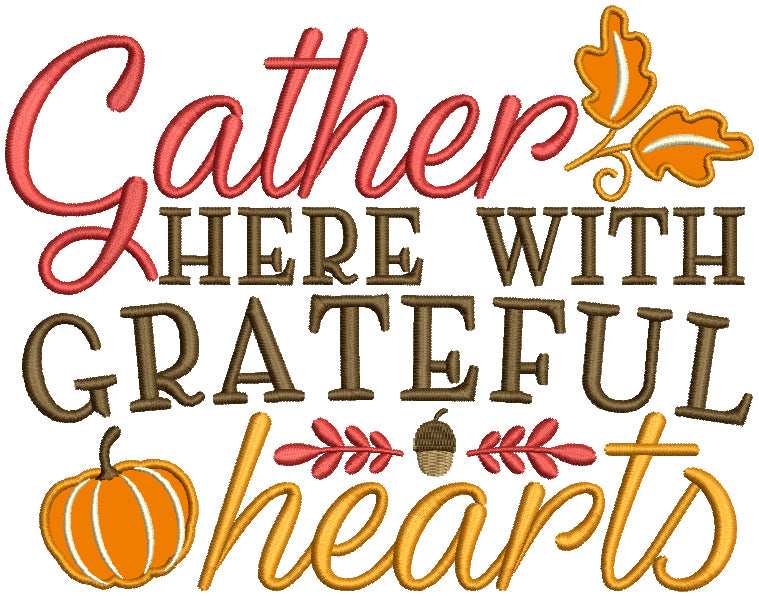 Gather Here With Grateful Hearts Thanksgiving Applique Machine Embroidery Design Digitized Pattern Filled Machine Embroidery Design Digitized Pattern