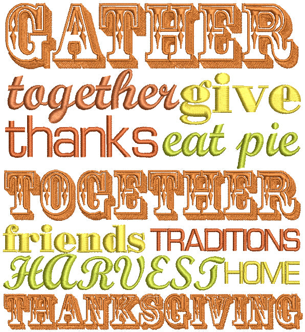 Gather Together Give Thanks Eat Pie Together Thanksgiving Filled Machi ...