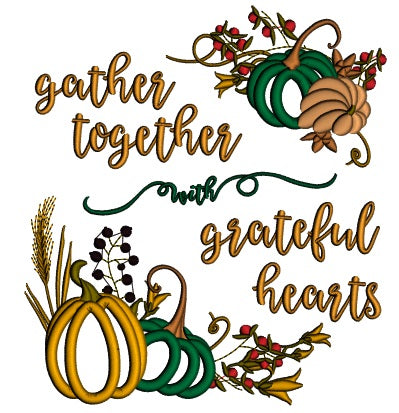Gather Together Grateful Hearts Pumpkins Thanksgiving Applique Machine Embroidery Design Digitized Pattern