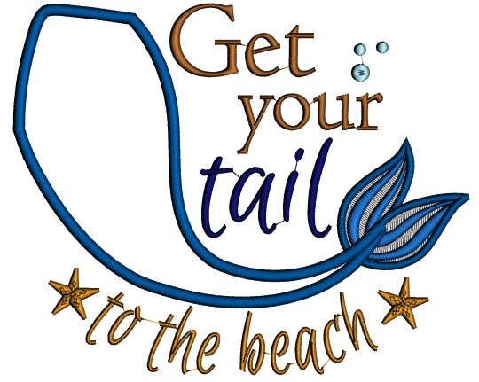Get Your Tail To the Beach Mermaid Tail Applique Machine Embroidery Design Digitized Pattern
