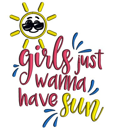 Girls Just Want To Have Sun Applique Machine Embroidery Design Digitized Pattern