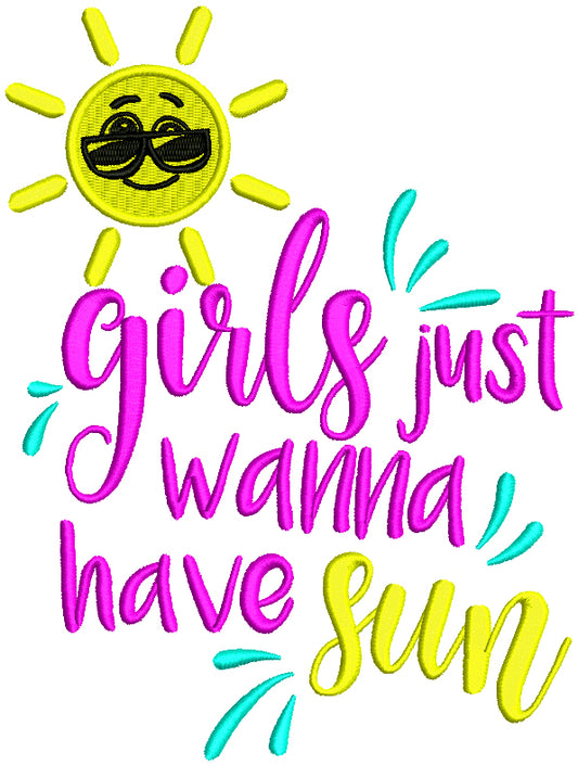 Girls Just Want To Have Sun Filled Machine Embroidery Design Digitized Pattern