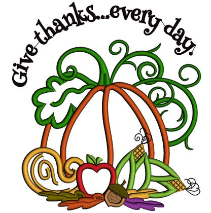 Give Thanks Every Day Thanksgiving Applique Machine Embroidery Design Digitized Pattern