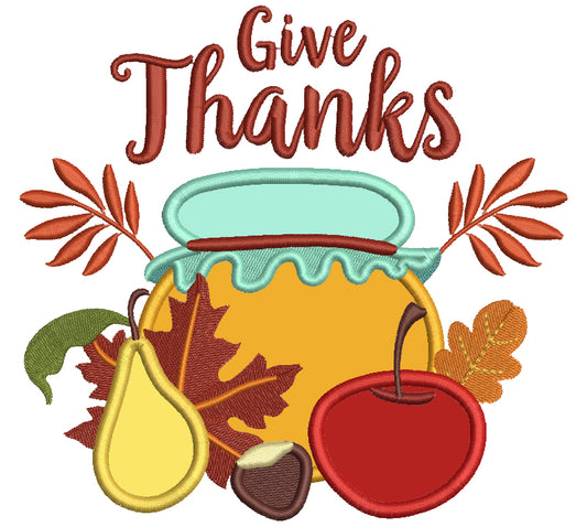 Give Thanks Fruit Jam And Fall Flowers Applique Machine Embroidery Design Digitized Pattern