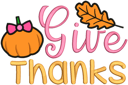 Give Thanks Pumpkin With a Bow Thanksgiving Applique Machine Embroidery Design Digitized Pattern Filled Machine Embroidery Design Digitized Pattern