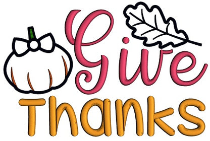 Give Thanks Pumpkin With a Bow Thanksgiving Applique Machine Embroidery Design Digitized Pattern Filled Machine Embroidery Design Digitized Pattern